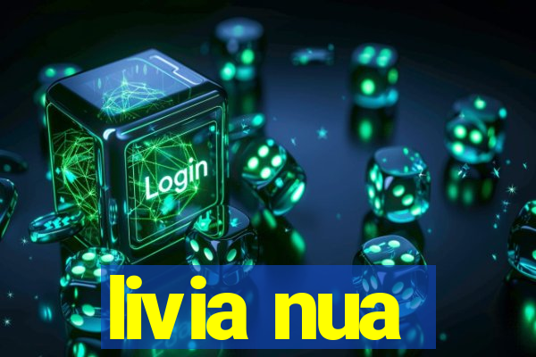 livia nua